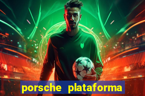 porsche plataforma de jogos